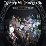 ディズニー ツイステッドワンダーランド ザ アニメーション